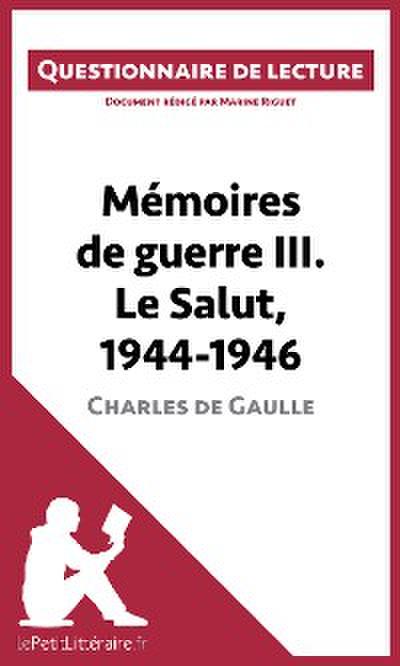 Mémoires de guerre III. Le Salut, 1944-1946 de Charles de Gaulle