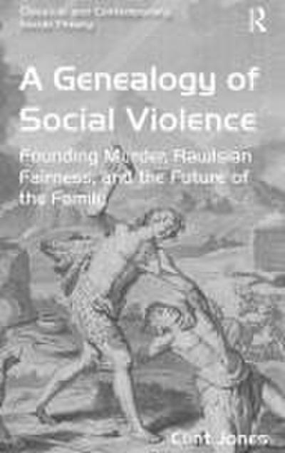 A Genealogy of Social Violence