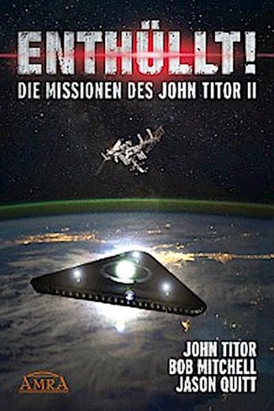 ENTHÜLLT! Die Missionen des John Titor II