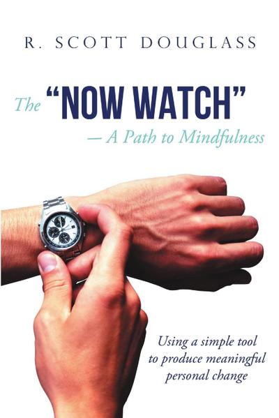 The "Now Watch" a Path to Mindfulness