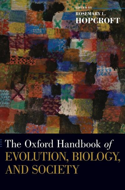 Oxford Handbook of Evolution, Biology, and Society