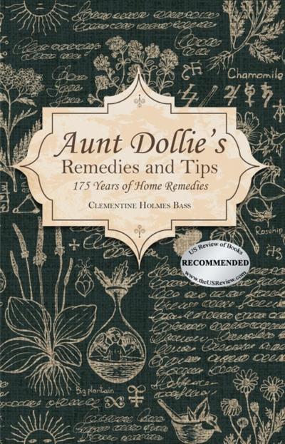 Aunt Dollie’s Remedies and Tips