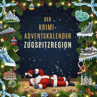 Der Krimi-Adventskalender Zugspitzregion