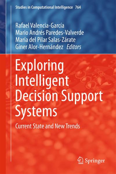 Exploring Intelligent Decision Support Systems