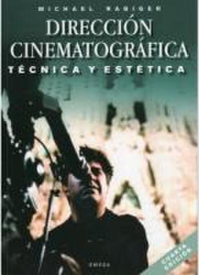 Dirección cinematográfica : técnica y estética