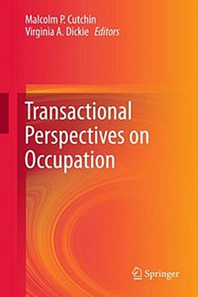 Transactional Perspectives on Occupation