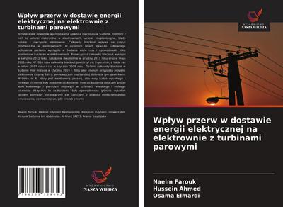 Wp¿yw przerw w dostawie energii elektrycznej na elektrownie z turbinami parowymi