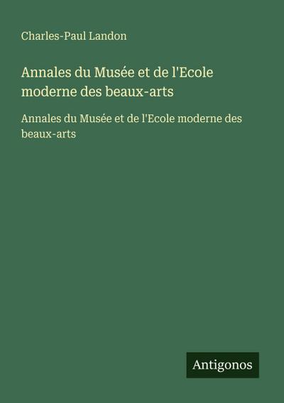 Annales du Musée et de l’Ecole moderne des beaux-arts
