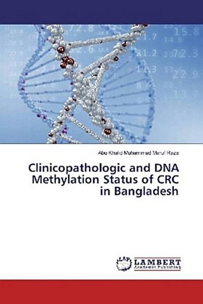 Clinicopathologic and DNA Methylation Status of CRC in Bangladesh