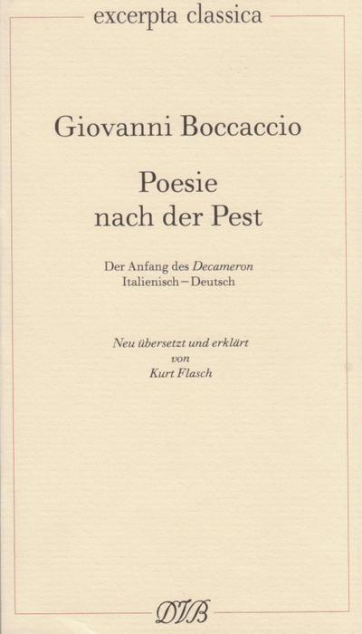 Poesie nach der Pest. Der Anfang des Decameron. Ital. /Dt. / Poesie nach der Pest. Der Anfang des Decameron. Ital. /Dt.