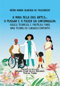 A mais bela das artes... O pensar e o fazer da enfermagem
