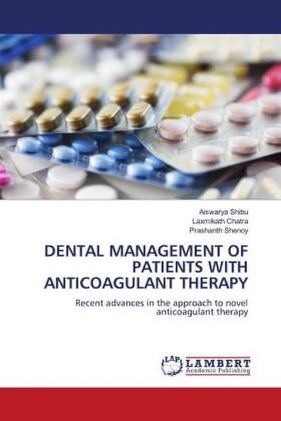 DENTAL MANAGEMENT OF PATIENTS WITH ANTICOAGULANT THERAPY