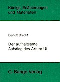 Der aufhaltsame Aufstieg des Arturo Ui von Bertolt Brecht. Textanalyse und Interpretation.