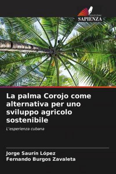 La palma Corojo come alternativa per uno sviluppo agricolo sostenibile
