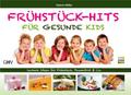 Frühstück-Hits für gesunde Kids