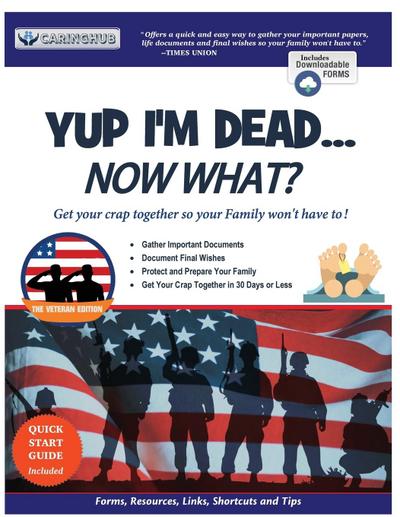 Yup I’m Dead...Now What?  The Veteran Edition