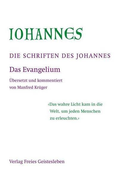 Die Schriften des Johannes Das Evangelium