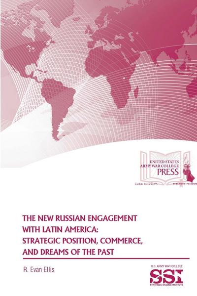 The New Russian Engagement With Latin America
