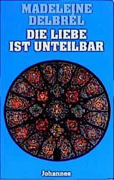 Die Liebe ist unteilbar