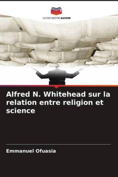 Alfred N. Whitehead sur la relation entre religion et science