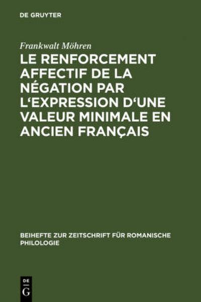 Le renforcement affectif de la négation par l’expression d’une valeur minimale en ancien français