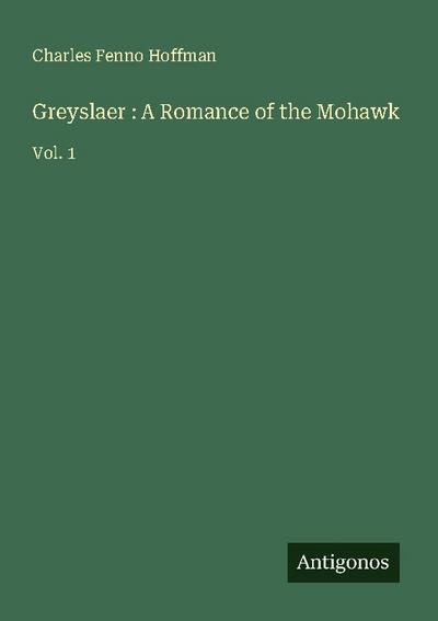 Greyslaer : A Romance of the Mohawk