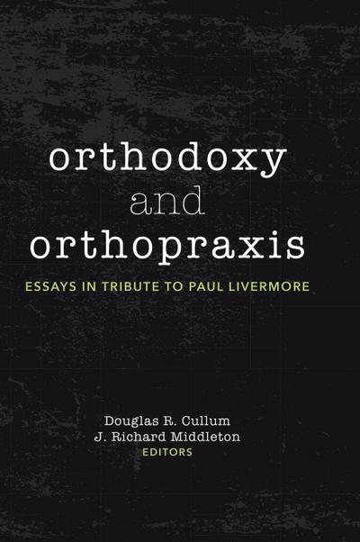 Orthodoxy and Orthopraxis