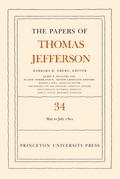 The Papers of Thomas Jefferson, Volume 34
