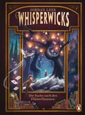 Whisperwicks – Die Suche nach den Flüsterflammen