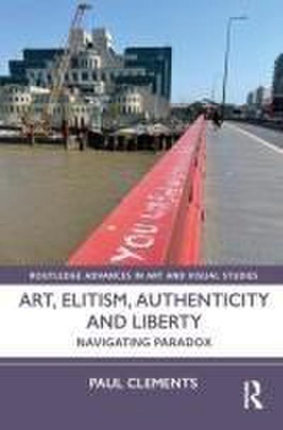 Art, Elitism, Authenticity and Liberty