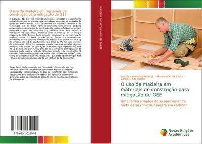 O uso da madeira em materiais de construção para mitigação de GEE