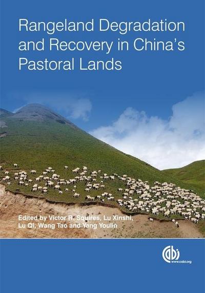 Rangeland Degradation and Recovery in China’s Pastoral Lands