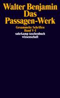 Gesammelte Schriften V. Das Passagen-Werk