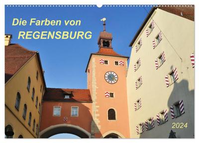 Die Farben von Regensburg (Wandkalender 2024 DIN A2 quer), CALVENDO Monatskalender