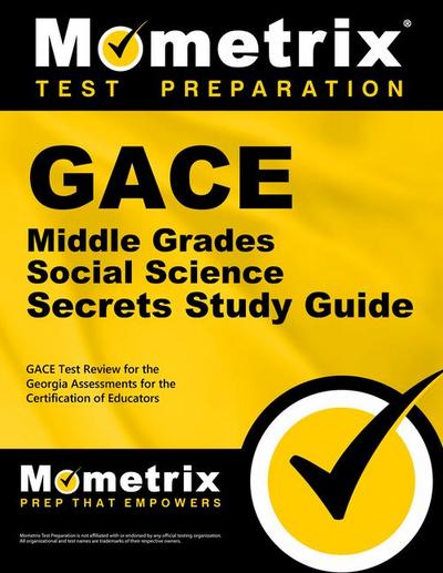 GACE Middle Grades Social Science Secrets Study Guide