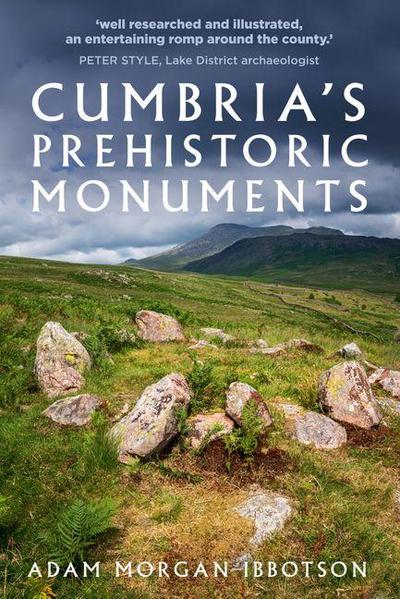 Cumbria’s Prehistoric Monuments