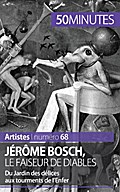 Jérôme Bosch, le faiseur de diables