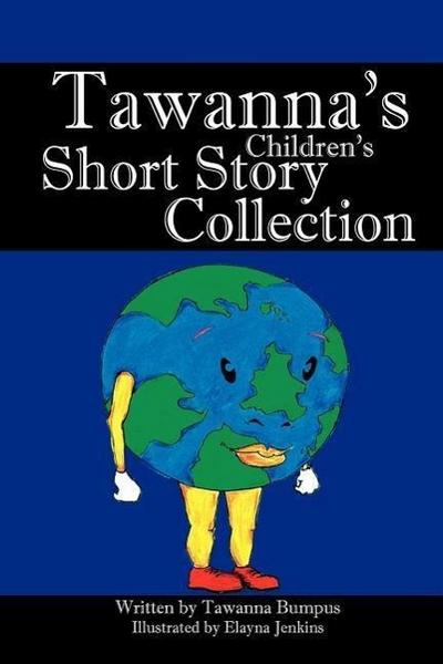 Tawanna's Children's Short Story Collections - Tawanna Bumpus
