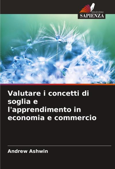 Valutare i concetti di soglia e l’apprendimento in economia e commercio