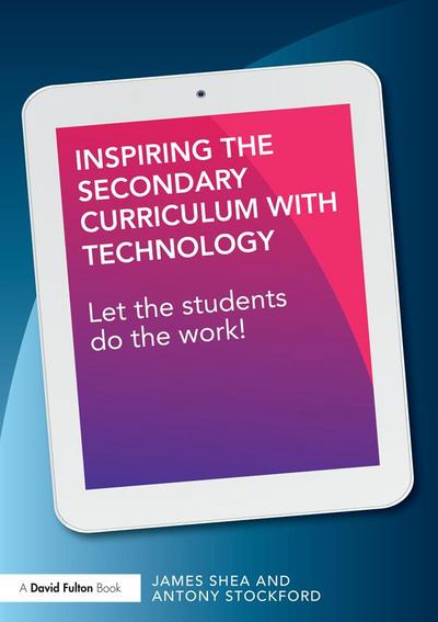 Inspiring the Secondary Curriculum with Technology