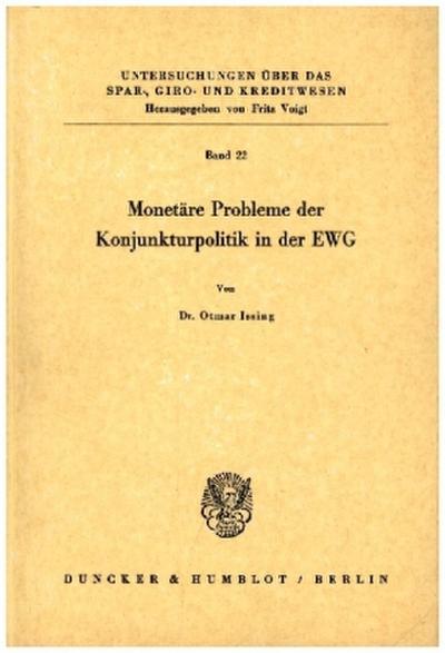 Monetäre Probleme der Konjunkturpolitik in der EWG.