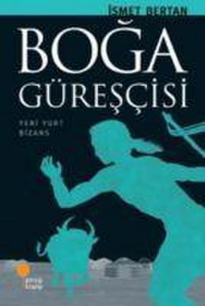 Anadoluda Bir Zamanlar - Boga Gürescisi