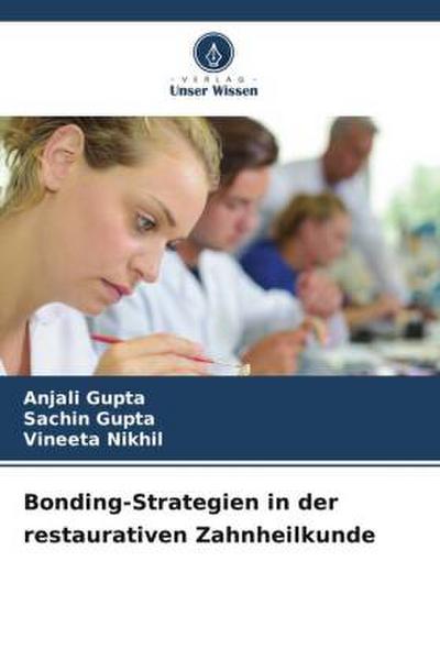 Bonding-Strategien in der restaurativen Zahnheilkunde