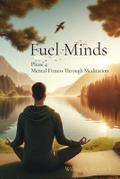 Fuel Minds: Phase 4