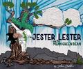 Jester Lester And The Mean Green Bean