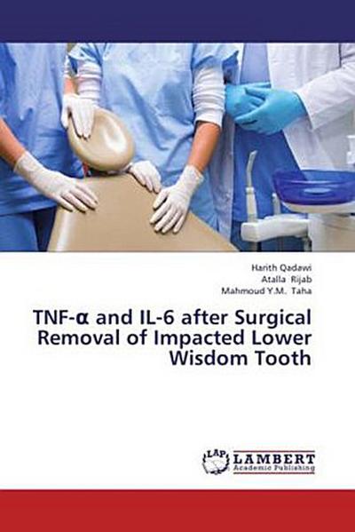 TNF- and IL-6 after Surgical Removal of Impacted Lower Wisdom Tooth