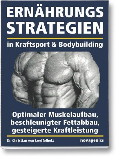 Ernährungsstrategien in Kraftsport und Bodybuilding