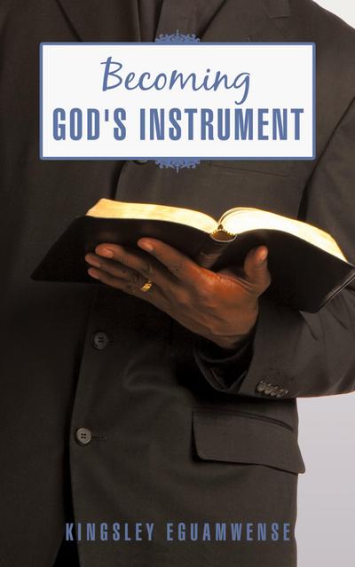 Becoming God’s Instrument