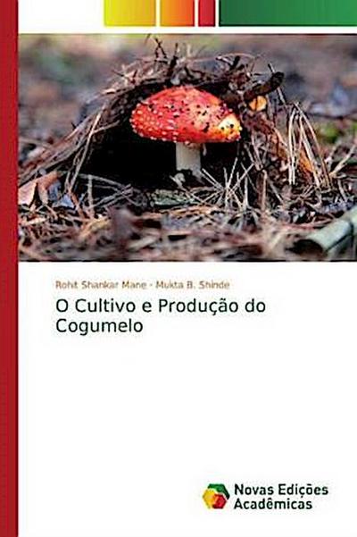 O Cultivo e Produção do Cogumelo