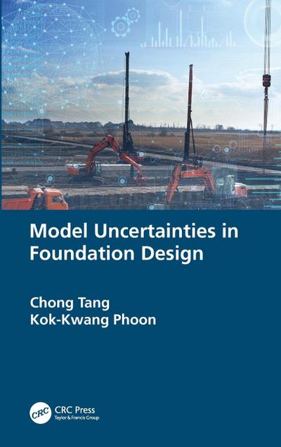 Model Uncertainties in Foundation Design